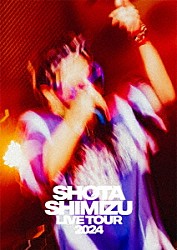 清水翔太「ＳＨＯＴＡ　ＳＨＩＭＩＺＵ　ＬＩＶＥ　ＴＯＵＲ　２０２４」