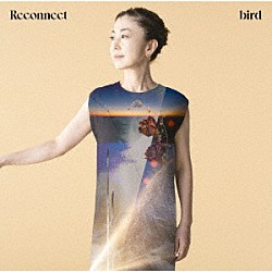 ｂｉｒｄ「Ｒｅｃｏｎｎｅｃｔ」