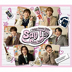 Ｔｒａｖｉｓ　Ｊａｐａｎ「Ｓａｙ　Ｉ　ｄｏ／Ｔｏｋｙｏ　Ｃｒａｚｙ　Ｎｉｇｈｔ」