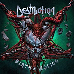 デストラクション「バース・オヴ・マリス」