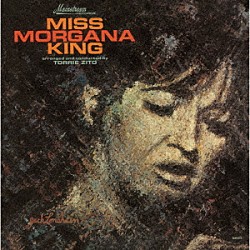 モーガナ・キング トリー・ジト「ミス・モーガナ・キング」