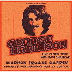 ジョージ・ハリスン＋ラヴィ・シャンカール「ジョージ・ハリスンズ　オン・ツアー・ウィズ・ラヴィ・シャンカール　ＮＹ　’７４」