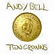 ＡＮＤＹ　ＢＥＬＬ「ＴＥＮ　ＣＲＯＷＮＳ」