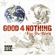 ＧＯＯＤ　４　ＮＯＴＨＩＮＧ「Ｋｉｓｓ　Ｔｈｅ　Ｗｏｒｌｄ」