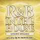 ＤＪ　ＦＵＭＩ★ＹＥＡＨ！「Ｒ＆Ｂ　ＩＮ　ＴＨＥ　ＨＯＵＳＥ　－ＧＲＥＡＴＥＳＴ　ＭＥＧＡＭＩＸ－　ｍｉｘｅｄ　ｂｙ　ＤＪ　ＦＵＭＩ★ＹＥＡＨ！」