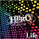 ＨＥＲＯ「「Ｌｉｆｅ」」