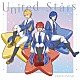 ＰＲＯＴＯＳＴＡＲ「Ｕｎｉｔｅｄ　Ｓｔａｒｓ」
