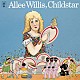 アリー・ウィリス「チャイルドスター」