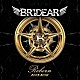ＢＲＩＤＥＡＲ「Ｒｅｂｏｒｎ　２０１３－２０１６」