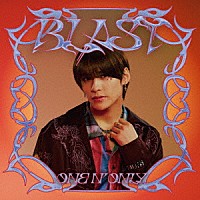 ＯＮＥ　Ｎ’　ＯＮＬＹ「 ＢＬＡＳＴ」