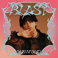 ＯＮＥ　Ｎ’　ＯＮＬＹ「 ＢＬＡＳＴ」