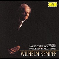 ヴィルヘルム・ケンプ「 シューベルト：楽興の時／≪さすらい人≫幻想曲」