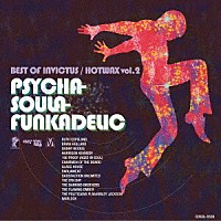 （Ｖ．Ａ．）「 ベスト・オブ・インヴィクタス／ホット・ワックスＶＯＬ．２：サイカ・ソウラ・ファンカデリック」