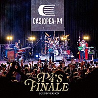 ＣＡＳＩＯＰＥＡ－Ｐ４「 Ｐ４’ｓ　ＦＩＮＡＬＥ　～ＳＯＵＮＤ　ＶＥＲＳＩＯＮ～」