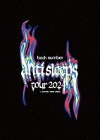 ｂａｃｋ　ｎｕｍｂｅｒ「 ｂａｃｋ　ｎｕｍｂｅｒ　“ａｎｔｉ　ｓｌｅｅｐｓ　ｔｏｕｒ　２０２４”　ａｔ　ＳＡＩＴＡＭＡ　ＳＵＰＥＲ　ＡＲＥＮＡ」