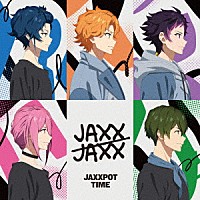 ＪＡＸＸ／ＪＡＸＸ「 ＪＡＸＸＰＯＴ　ＴＩＭＥ」