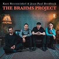 カート・ローゼンウィンケル＆ジャン・ポール・ブロードベック「 ザ・ブラームス・プロジェクト」