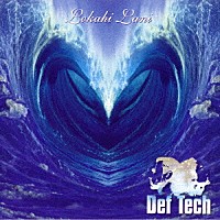 Ｄｅｆ　Ｔｅｃｈ「 Ｌｏｋａｈｉ　Ｌａｎｉ」