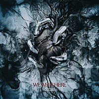 ＤＥＸＣＯＲＥ「 ＷＥ　ＷＥＲＥ　ＨＥＲＥ」