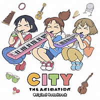 ピラニアンズ「 ＴＶアニメ　ＣＩＴＹ　ＴＨＥ　ＡＮＩＭＡＴＩＯＮ　オリジナル・サウンドトラック」