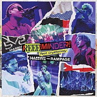 ＭＡ５５ＩＶＥ　ＴＨＥ　ＲＡＭＰＡＧＥ「 ＲＥＥＥＭＩＮＤＥＲ！　ｆｅａｔ．　Ｃｒｙｓｔａｌ　Ｋａｙ」