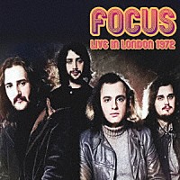 フォーカス「 ライヴ・イン・ロンドン　１９７２」