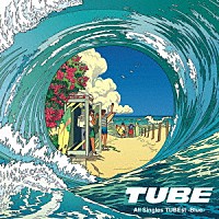 ＴＵＢＥ「 Ａｌｌ　Ｓｉｎｇｌｅｓ　ＴＵＢＥｓｔ　－Ｂｌｕｅ－」