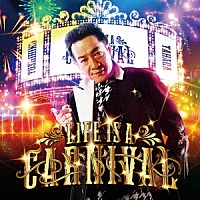 田原俊彦「 ＬＩＦＥ　ＩＳ　Ａ　ＣＡＲＮＩＶＡＬ」