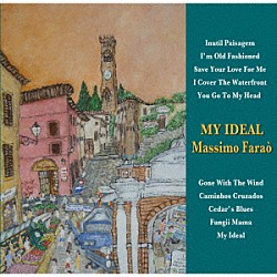 マッシモ・ファラオ ニコラ・バルボン ロベルト・ボボ・ファキネッティ スコット・ハミルトン リタ・パイエス「マイ・アイデアル　～フィーチャリング・スコット・ハミルトン　＆　リタ・パイエス」