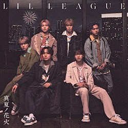ＬＩＬ　ＬＥＡＧＵＥ　ｆｒｏｍ　ＥＸＩＬＥ　ＴＲＩＢＥ「真夏ノ花火」