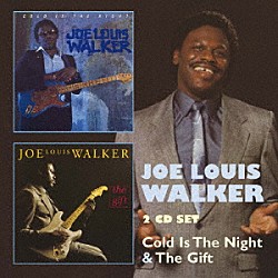ジョー・ルイス・ウォーカー「コールド・イズ・ザ・ナイト＆ザ・ギフト」