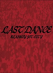 ＢＬＡＮＫＥＹ　ＪＥＴ　ＣＩＴＹ「ＬＡＳＴ　ＤＡＮＣＥ　ＣＯＭＰＬＥＴＥ　ＢＯＸ」