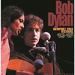ＢＯＢ　ＤＹＬＡＮ「ＮＥＷＰＯＲＴ　ＦＯＬＫ　ＦＥＳＴＩＶＡＬ　’６３－’６５　［Ｎｅｗ　Ｅｄｉｔｉｏｎ］」