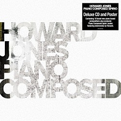 ハワード・ジョーンズ「ピアノ・コンポーズド・スピリオ・ＣＤ・エディション」