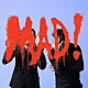 ＳＰＡＲＫＳ「ＭＡＤ！」