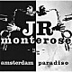 Ｊ．Ｒ．モンテローズ ハン・ベニンク「イズ・アライヴ・イン・アムステルダム・パラディーゾ」