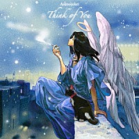 明日の叙景「 Ｔｈｉｎｋ　ｏｆ　Ｙｏｕ」