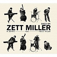 Ｈ　ＺＥＴＴＲＩＯ　ＦＥＡＴ．ＹＵＣＣＯ　ＭＩＬＬＥＲ「 Ｄａｚｚ　Ｏｎ」