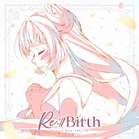 ＡＺＫｉ「 Ｒｅ：Ｂｉｒｔｈ」