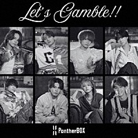 ＰａｎｔｈｅｒＢＯＸ「 Ｌｅｔ’ｓ　Ｇａｍｂｌｅ！！」
