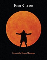 デヴィッド・ギルモア「 ライヴ・アット・チルコ・マッシモ・ローマ」