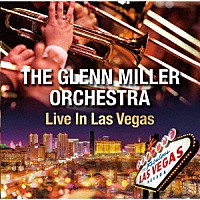 グレン・ミラー・オーケストラ「 ライヴ・イン・ラスベガス」