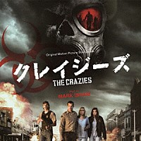 マーク・アイシャム「 オリジナル・サウンドトラック『クレイジーズ』」