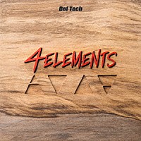 Ｄｅｆ　Ｔｅｃｈ「 ４ＥＬＥＭＥＮＴＳ」