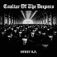 ＣＯＡＬＴＡＲ　ＯＦ　ＴＨＥ　ＤＥＥＰＥＲＳ「 ＳＨＥＥＰ　Ｅ．Ｐ．」