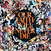 Ｃｒｏｓｓｆａｉｔｈ「 ＯＵＲ　ＦＡＩＴＨ　ＷＩＬＬ　ＮＥＶＥＲ　ＤＩＥ　ＬＩＶＥ　ＡＴ　ＭＡＫＵＨＡＲＩ」