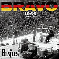 ＴＨＥ　ＢＥＡＴＬＥＳ「 ＢＲＡＶＯ　１９６６　＜ＧＥＲＭＡＮＹ　ｔｏｕｒ＞」