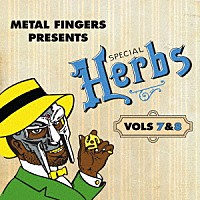 ＭＦ　ＤＯＯＭ「 ＭＥＴＡＬ　ＦＩＮＧＥＲＳ　ＰＲＥＳＥＮＴＳ：　ＳＰＥＣＩＡＬ　ＨＥＲＢＳ　ＶＯＬ．　７　＆　８」