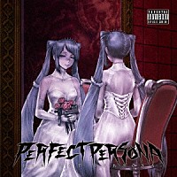 鬱Ｐ「 ＰＥＲＦＥＣＴ　ＰＥＲＳＯＮＡ」