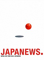 ＮＥＷＳ「 ＮＥＷＳ　ＬＩＶＥ　ＴＯＵＲ　２０２４　ＪＡＰＡＮＥＷＳ」